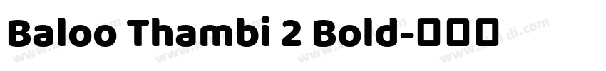 Baloo Thambi 2 Bold字体转换